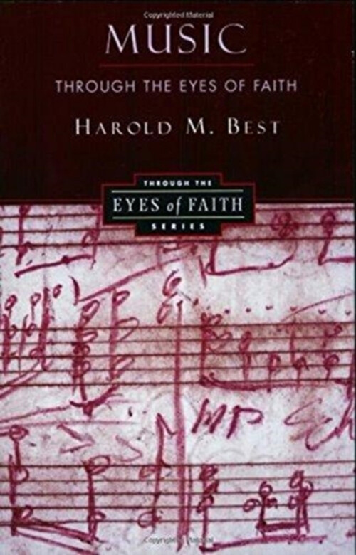 Music Through the Eyes of Faith Paperback Harold Best