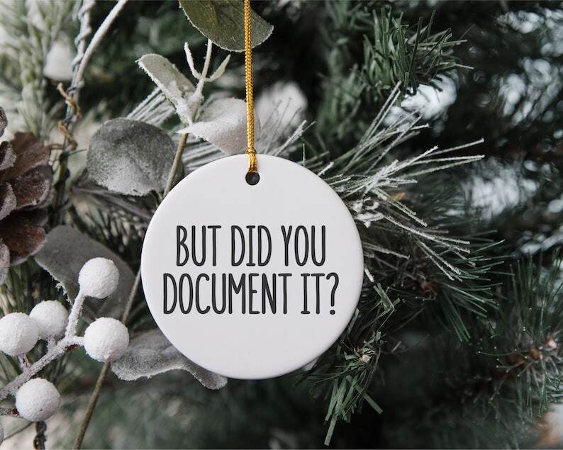 But Did You Document It Ornament, HR Ornaments, Coworker Ornament, Project Ma...