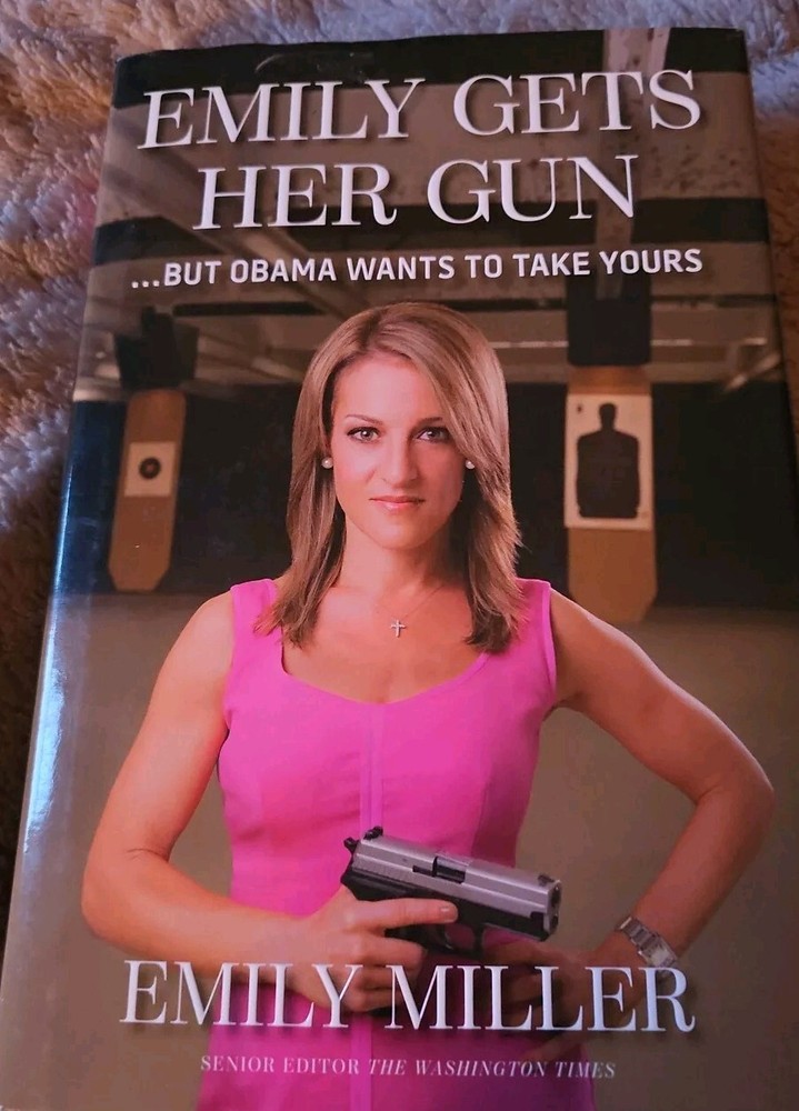 Signed [Flat], Emily Gets Her Gun By Emily Miller, 2013 1st 1st HC DJ, Very Good