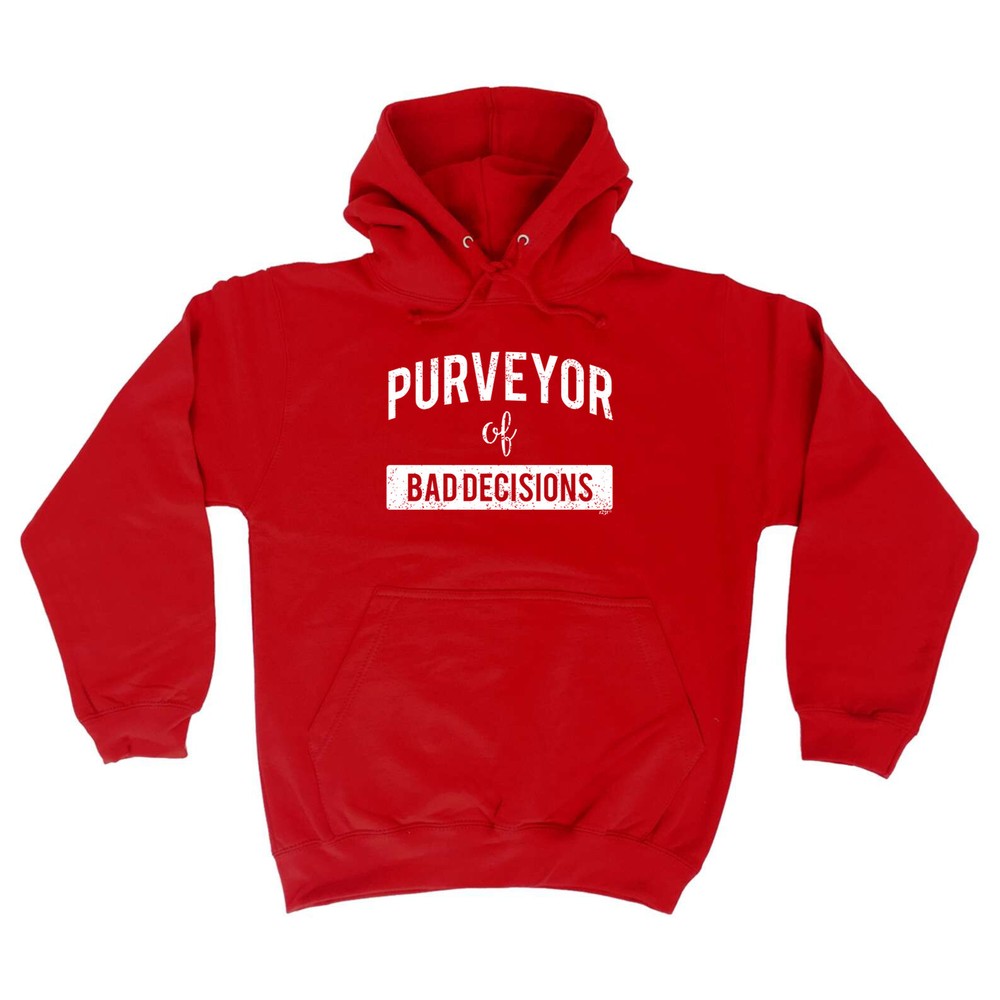 Purveyor Of Bad Decisions - Novelty Mens Womens Clothing Funny Hoodies Hoodie