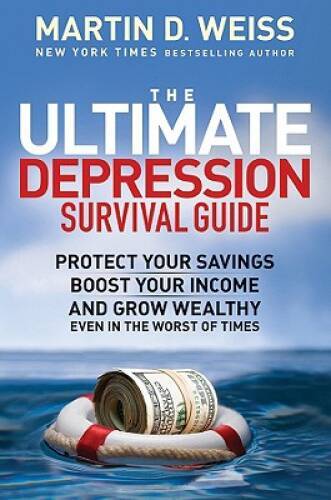 The Ultimate Depression Survival Guide: Protect Your Savings, Boost  - VERY GOOD