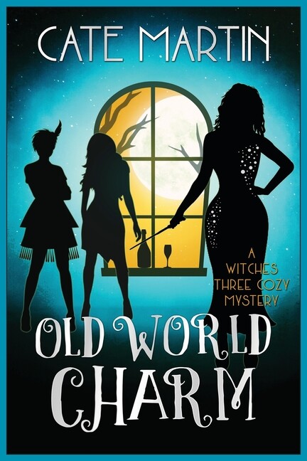 Old World Charm: A Witches Three Cozy Mystery